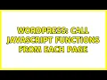 Wordpress Call javascript functions from each page