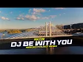 Download Lagu DJ Be With You - Akon Remix Slow Bass
