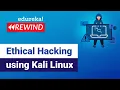 Ethical Hacking using Kali Linux Ethical Hacking Tutorial Edureka Cybersecurity Rewind - 3