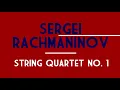 Sergei Rachmaninoff - String Quartet No. 1 (1889-90) [Score-Video]