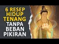 Download Lagu 6 RESEP HIDUP TENANG TANPA BEBAN PIKIRAN #rakittua