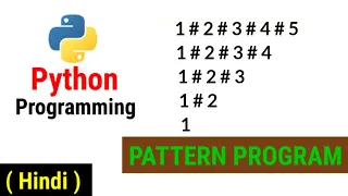Python Pattern Programs - Printing Inverted Right Angle Triangle pattern with digits hash in python