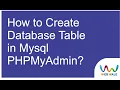 How to Create Database Table in Mysql PHPMyAdmin PHP Mysql Tutorial Web Wale