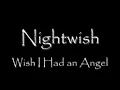 Nightwish - Wish I had an Angel