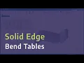Solid Edge Bend Tables