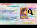 Lagu Rita Sugiarto \u0026 Itje Trisnawati 🌟 2 Bintang Dangdut Wanita Legendaris | Kumpulan Lagu Terbaik