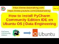 How to install PyCharm Community Edition IDE on Ubuntu 22 04 OS Python Part 4 DM DataMaking