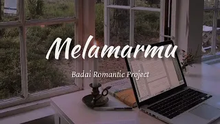melamarmu badai romantic project official lyrics 