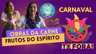 “Obras da Carne X Frutos do Espírito