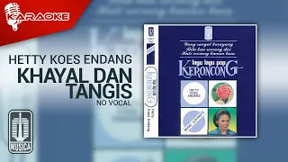 Download Hetty Koes Endang - Khayal Dan Tangis (Official Karaoke Video) | No Vocal MP3