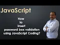 How to insert password validation using JavaScript Coding