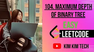 104 Maximum Depth of Binary Tree LEETCODE EASY Python