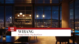 denny caknan wirang the best cover song pop jazz cover 