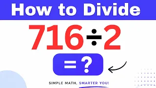 716 2 Divide 716 by 2 Long division Method