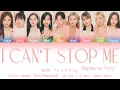 Download Lagu TWICE『トゥワイス』-  I CAN'T STOP ME (Japanese Ver.) (Color coded Kan/Rom/Eng lyrics)