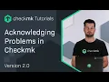 Acknowledging problems in Checkmk