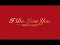 Download Lagu I DO LOVE YOU WITH LYRICS BY CHRISTIAN PROVENSEN   HD 1080p