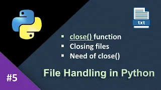 File Handling in Python - 05 How to close file in python Python File Handling Closing file