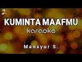 Download Lagu KARAOKE KUMINTA MAAFMU - MANSYUR S. | COVER KORGPA50