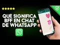 Que Significan las Siglas BFF en un Chat de WhatsApp - Abreviaciones Populares