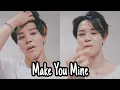 Download Lagu BTS Jimin FMV- Make You Mine
