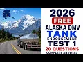 2026 Alaska CDL Tanker Endorsement Test 1 Pass Real DMV Exam 20 Questions and Complete Answers
