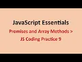 JS Coding Practice 9 Promises and Array Methods JavaScript Essentials NxtWave CCBP