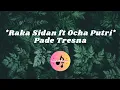 Download Lagu Raka Sidan ft Ocha Putri - Pade Tresna (Lirik Lagu)
