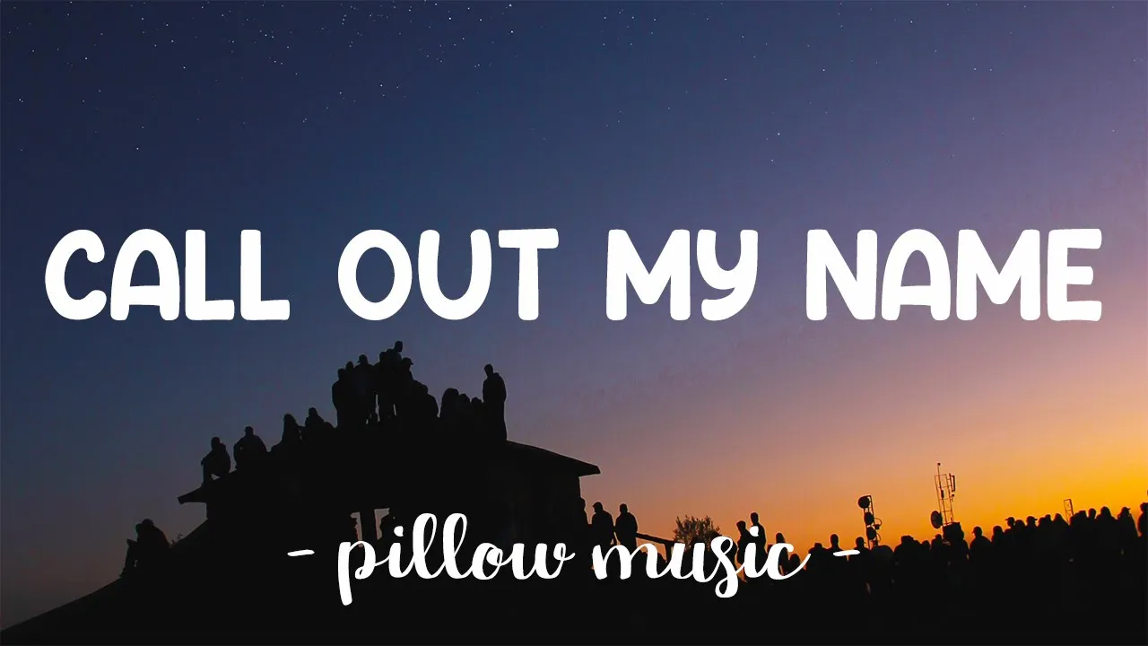 Call Out My Name - The Weeknd (Lyrics) 🎵