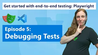 Get started with end-to-end testing Playwright Episode 5 - Debugging Tests