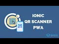How to Build a PWA QR Code Scanner with Ionic for iOS Android