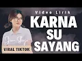 Download Lagu Jian Shuja - Karna Su Sayang (Video Lirik) || Lagu Terbaru Viral Di Tiktok