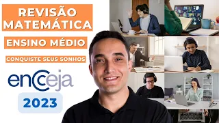 REVISÃO - MATEMÁTICA - ENSINO MÉDIO - ENCCEJA 2023