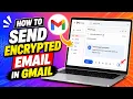 How To Send Encrypted Email in Gmail 2026 Method