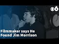 Filmmaker says He Found Jim Morrison