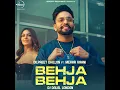 Behja Behja Remix (feat. Mehar Vaani) - Dilpreet Dhillon & DJ Dalal London