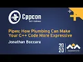 Pipes How Plumbing Can Make Your C Code More Expressive - Jonathan Boccara