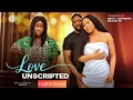 LOVE UNSCRIPTED Nigerian Movies 2026 Latest Full Movie Review