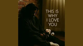 this is why i love you