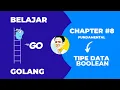 Tutorial Golang untuk Pemula Chapter - 8 Tipe Data Boolean