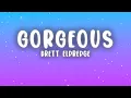 Download Lagu Brett Eldredge - Gorgeous (Lyrics)