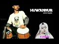 Download Lagu HUWANNUR VERSI KOPLO ( AL KHODIJAH ) Viral Tik tok terbaru 2020