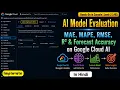 65 AI Model Evaluation Explained MAE MAPE RMSE R Forecast Accuracy on Google Cloud AI