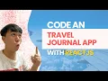 Code a Travel Journal App with ReactJS