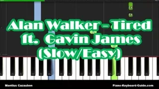 Tired by Alan Walker featuring Gavin James - Slow Easy Piano Tutorial