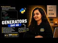 Still Confused About Python Generators Day 45 100 Days of Python Interview Question