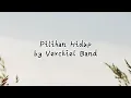 Download Lagu Verchiel - Pilihan Hidup #lyricvideo  #bandindonesia #musikinspiratif