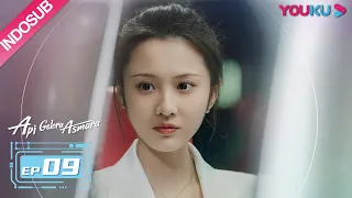 INDO SUB Api Gelora Asmara The Flaming Heart EP09 Gong Jun Zhang Huiwen YOUKU 