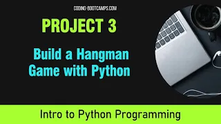 Intro to Python Programming for Beginners Project 3 - Hangman Game