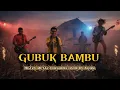 Lagu Gubuk bambu [Rock Metal Version]